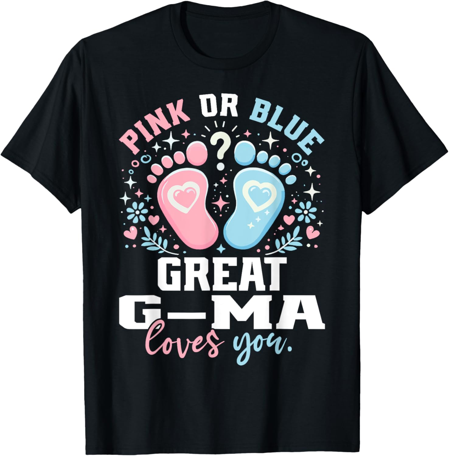 Pink or Blue Great G-Ma Footprints Gender Reveal T-Shirt - T-Shirt | Black