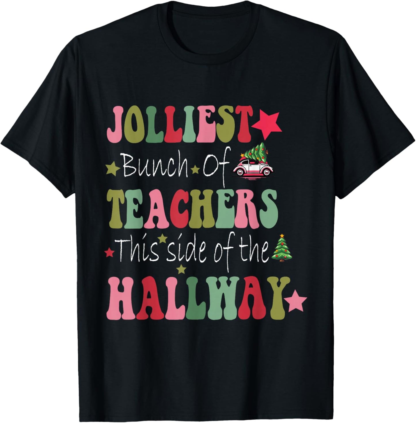 Jolliest Bunch Of Teachers This Side Of The Hallway T-Shirt - T-Shirt | Black