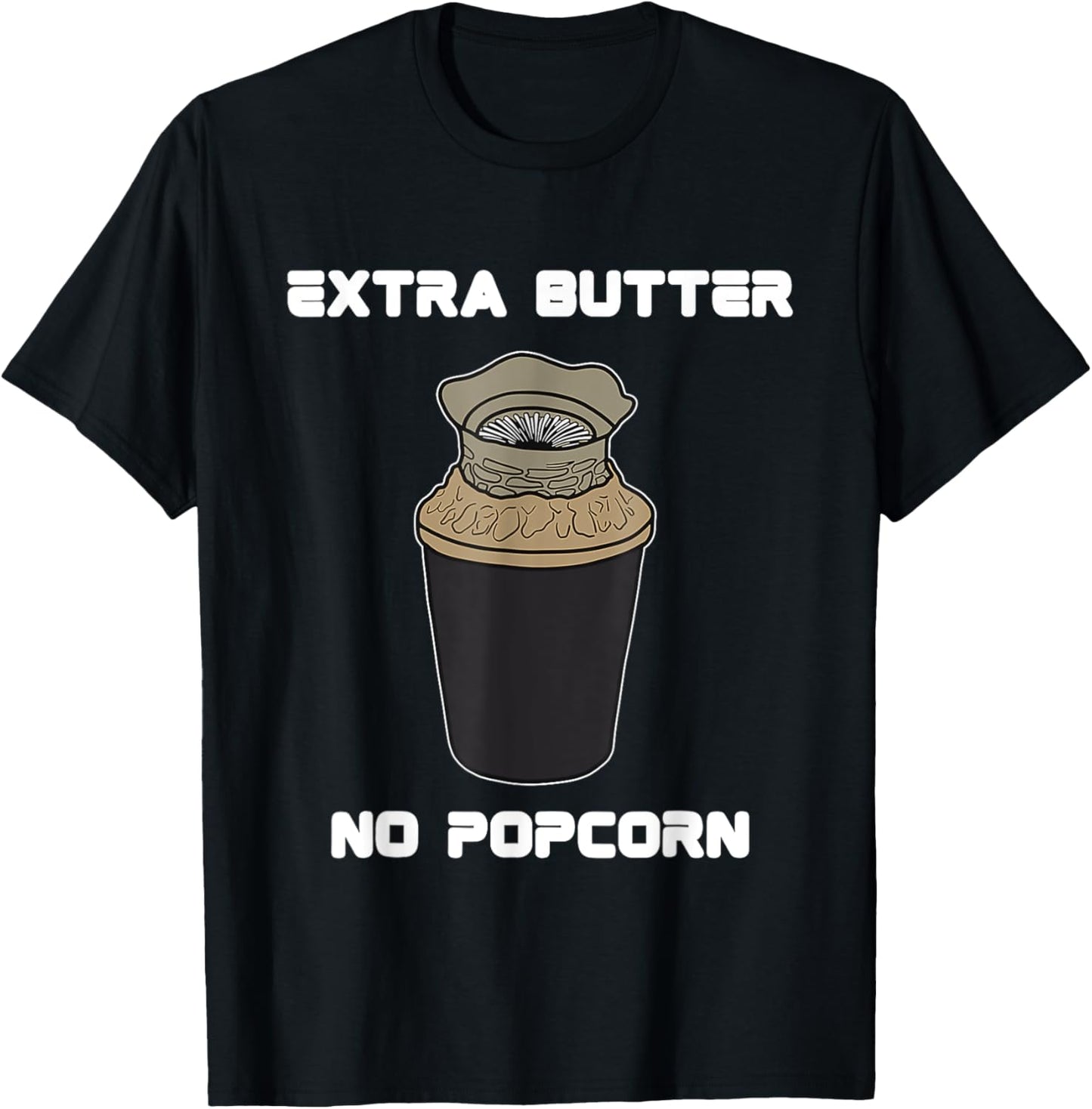 Funny Meme Extra Butter No Popcorn Dune Popcorn Bucket T-Shirt - T-Shirt | Black