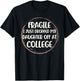 Daughter Leaving For College Fragile Just Dropped Kid Off At T-Shirt - T-Shirt | Black