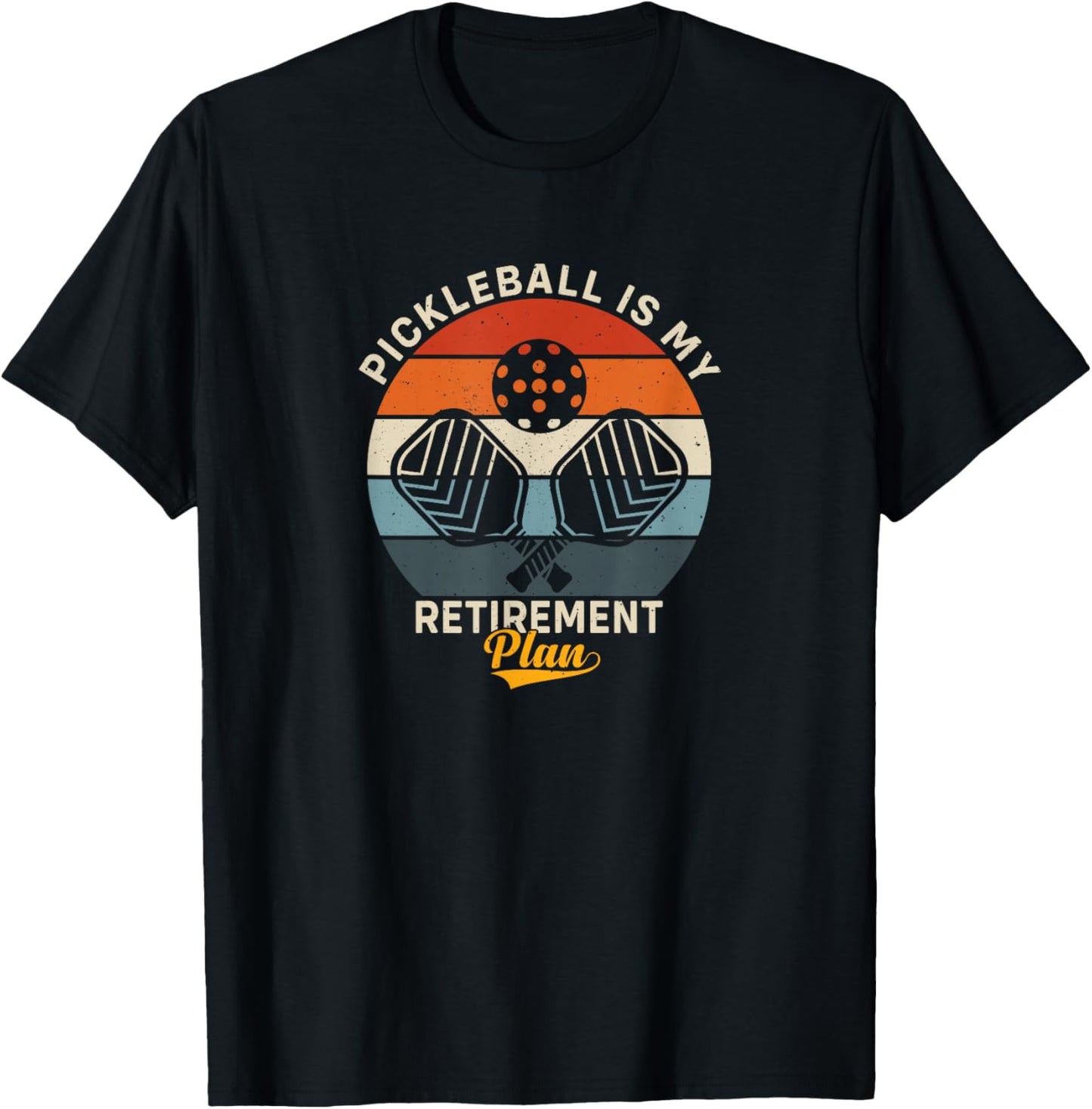 Pickleball is my retirement plan T-Shirt - T-Shirt | Black