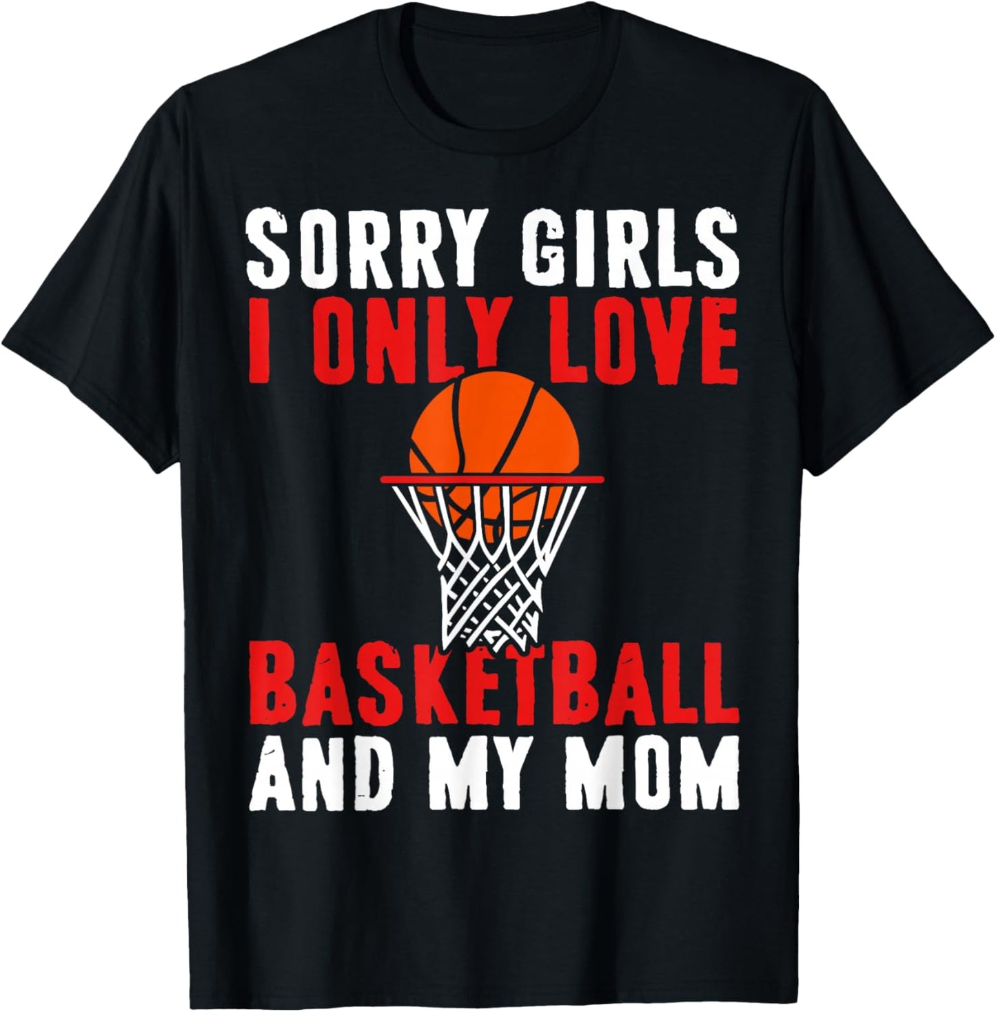 I Only Love Basketball and My Mom Valentine's Day Basketball T-Shirt - T-Shirt | Black