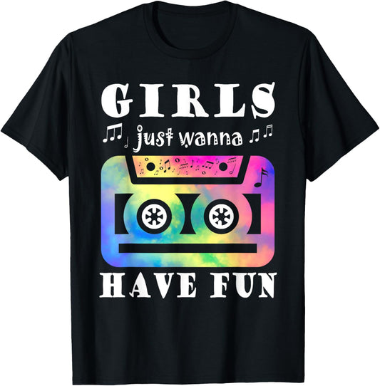 Funny 80s 90s Girls Just Wanna Have Fun Cassette Vintage T-Shirt - T-Shirt | Black