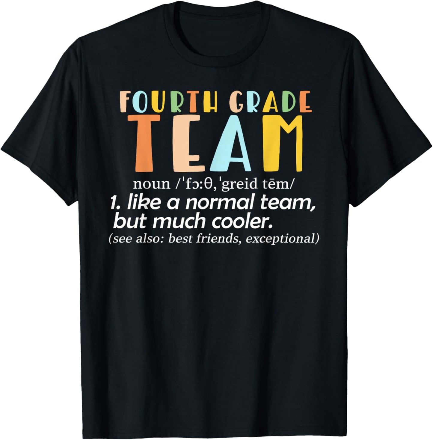 Funny Fourth Grade Team Back To School Season Kids Teachers T-Shirt - T-Shirt | Black