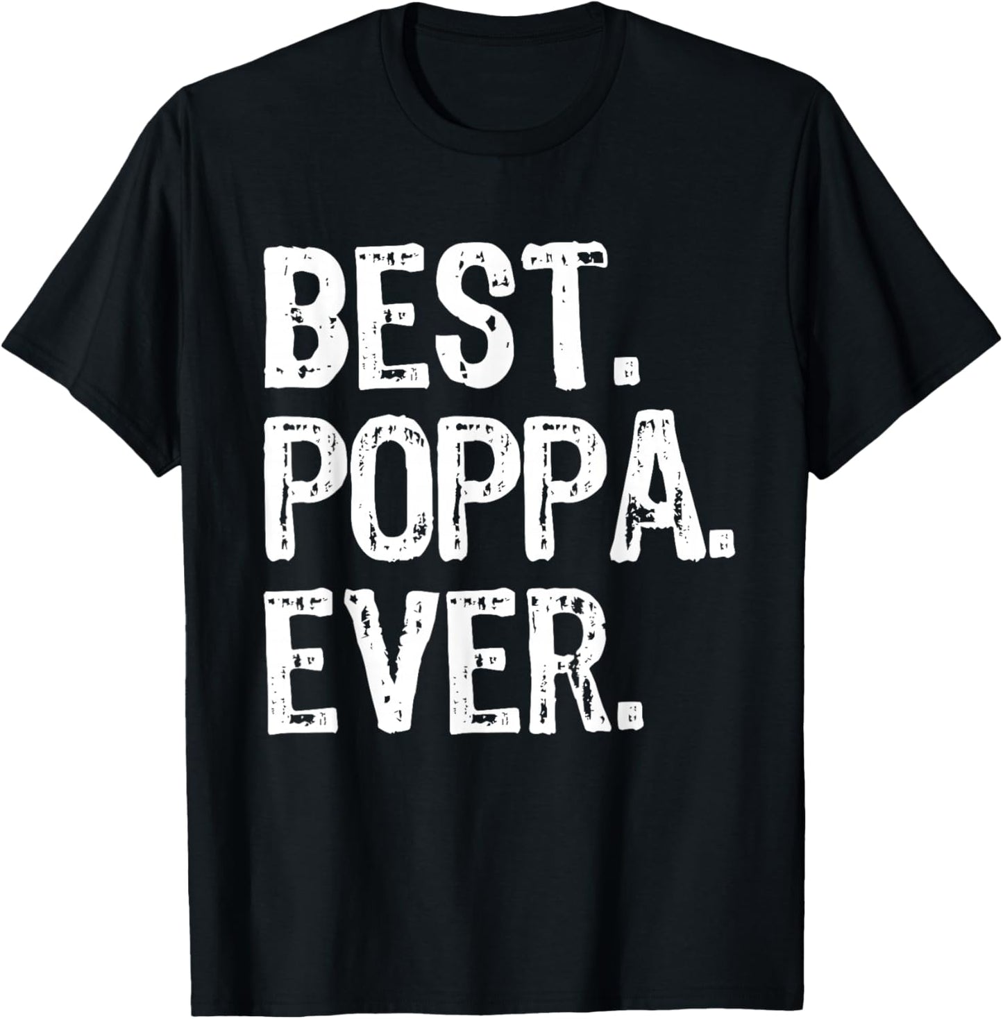 Best Poppa Ever Funny Cool T-Shirt - T-Shirt | Black