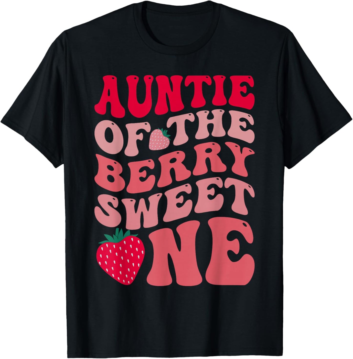 Auntie of The Berry Sweet One Strawberry First Birthday T-Shirt - T-Shirt | Black