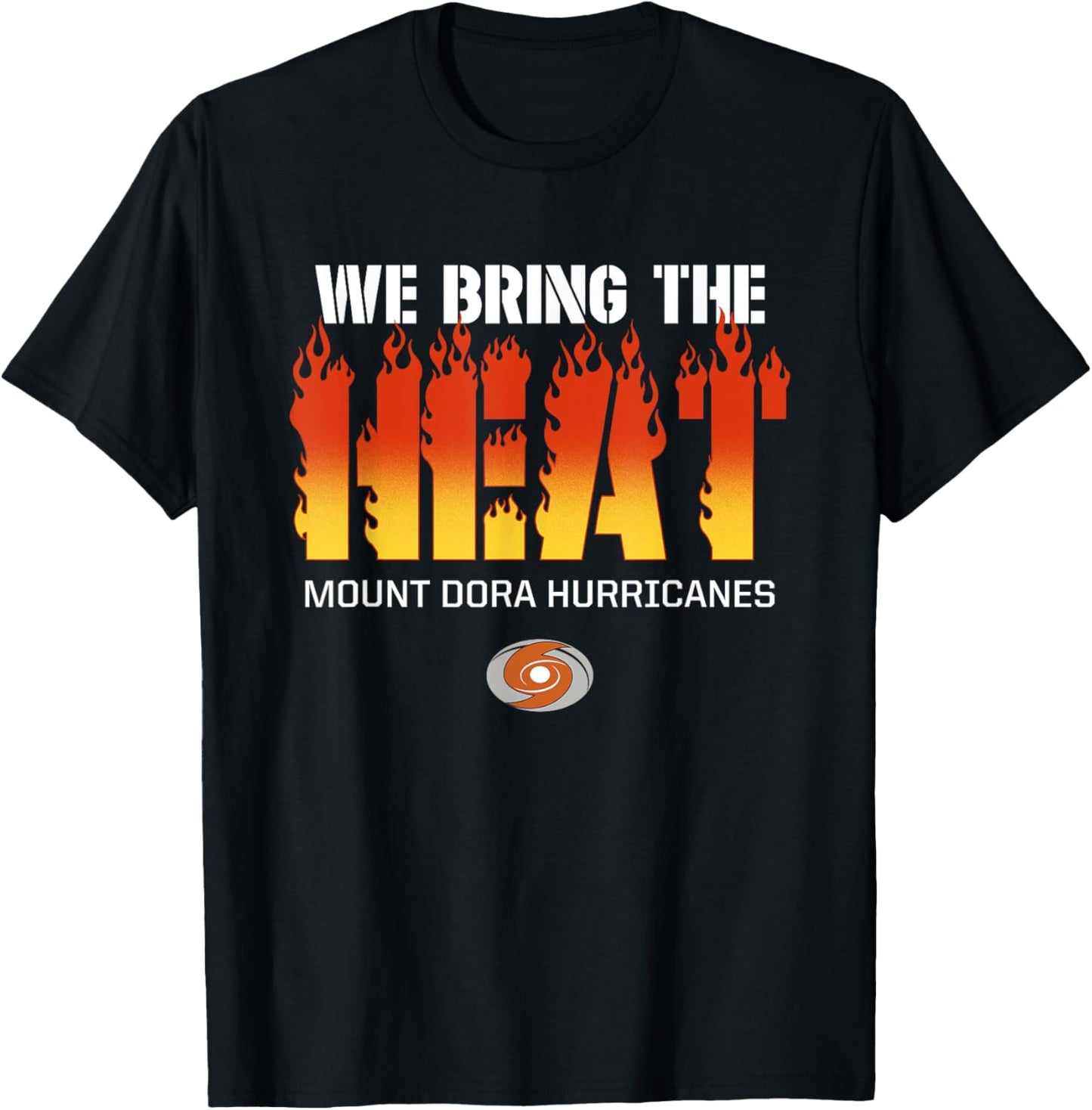 Mount Dora Hurricanes Logo We Bring the Heat HS T-Shirt - T-Shirt | Black