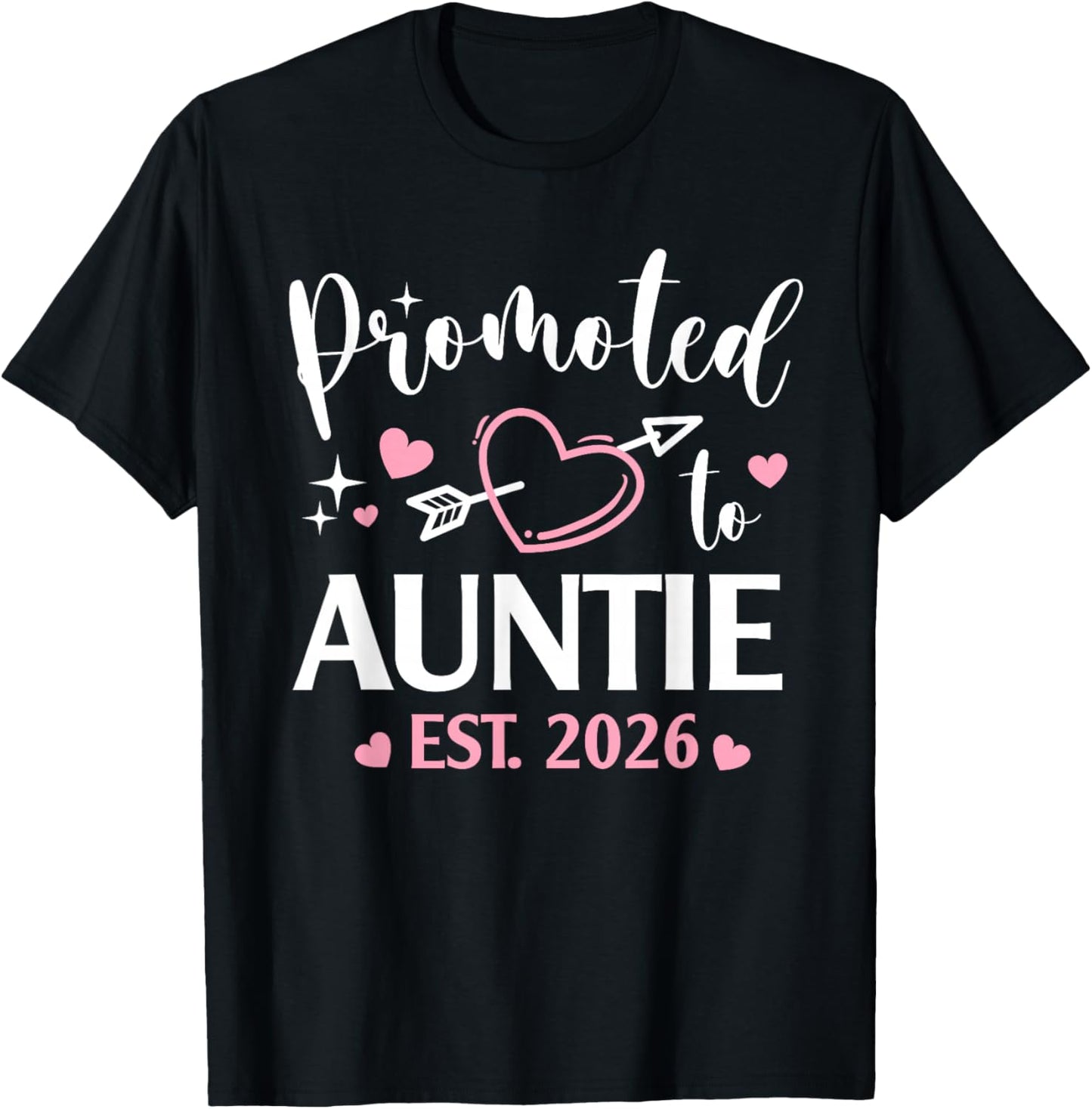 Promoted to Auntie Est 2026 Arrow Heart Love T-Shirt - T-Shirt | Black