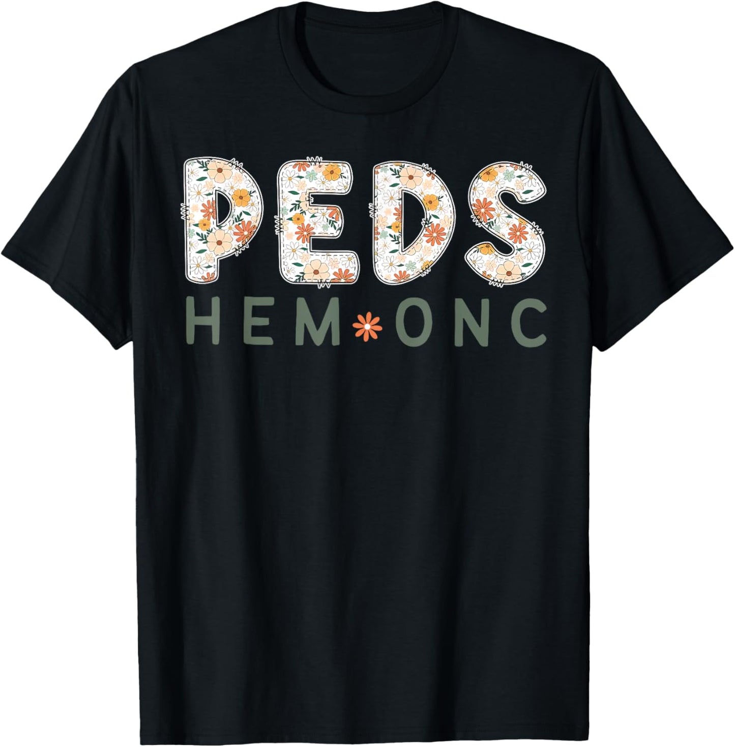Groovy Flower Pediatric Hem Onc Nurse Groovy PEDS Nursing T-Shirt - T-Shirt | Black