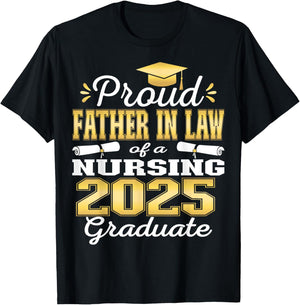 Proud Father In Law Class Of 2025 Nursing Graduate Nurse T-Shirt - T-Shirt | Black