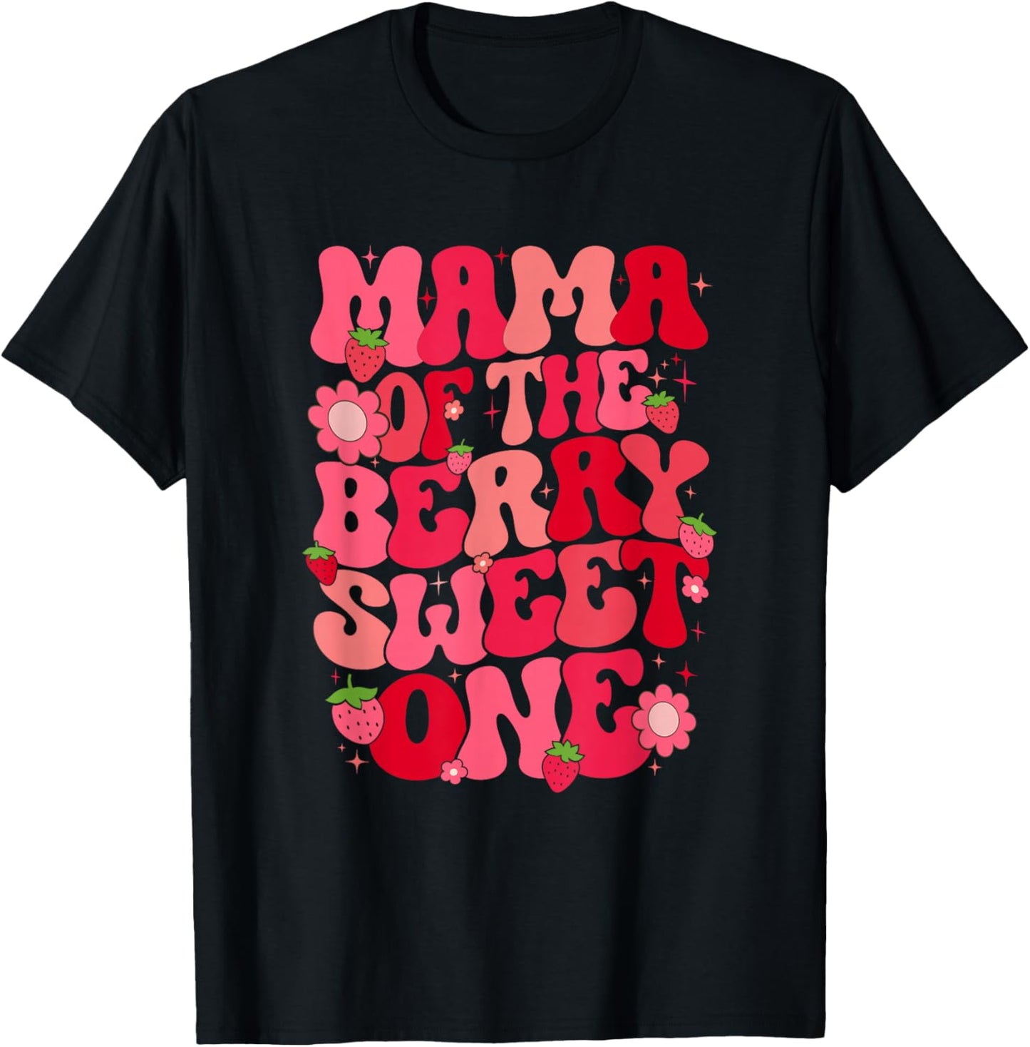 Mama Of The Berry Sweet One Strawberry First Birthday T-Shirt - T-Shirt | Black