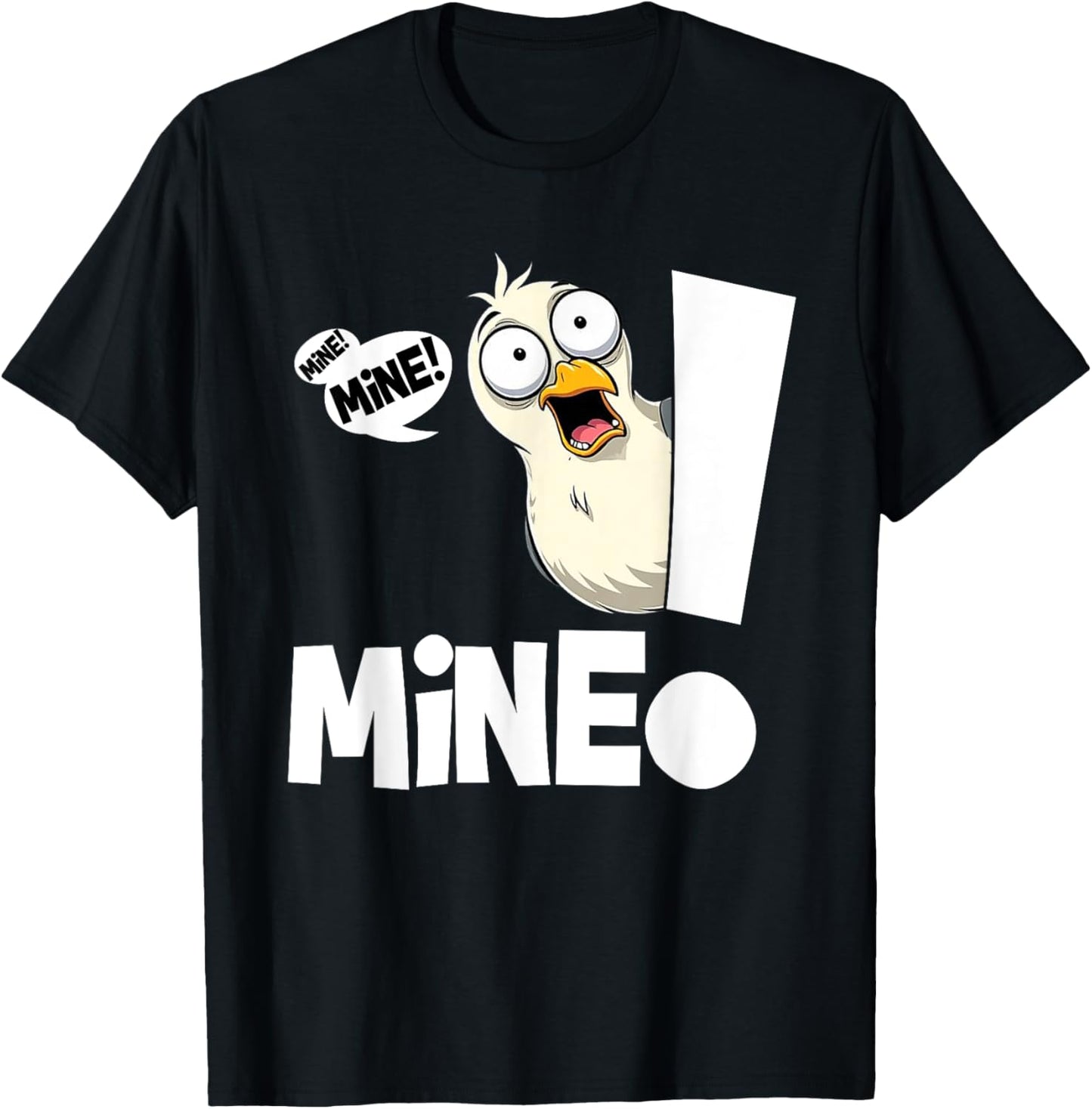 Funny Saying Mine! Seagull Seabird Mine! Bird Sarcasm Meme T-Shirt - T-Shirt | Black