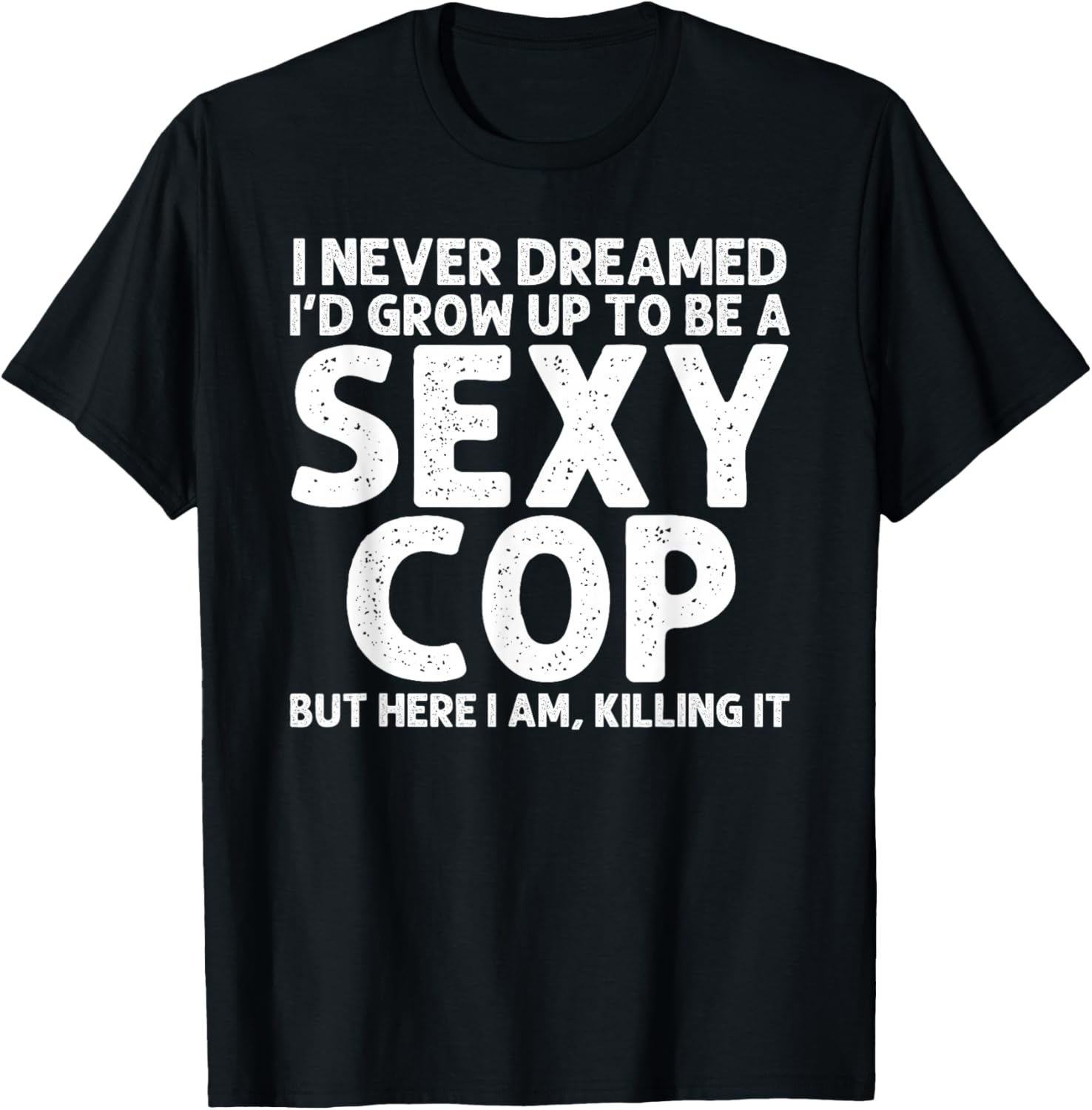 Funny Cop Design Women Police Officer Policeman Cop T-Shirt - T-Shirt | Black