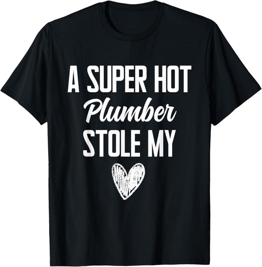 Plumber Boyfriend Girlfriend Stole My Heart Funny T-Shirt - T-Shirt | Black