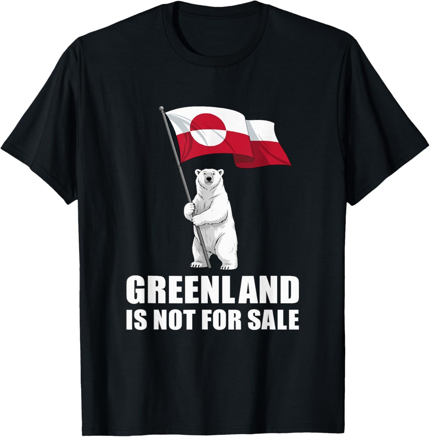 Greenland Stands Greenland Flag Bear Greenlanders T-Shirt - T-Shirt | Black