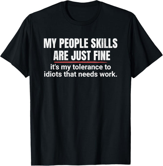 My People Skills Are Fine T-Shirt - T-Shirt | Black