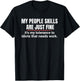 My People Skills Are Fine T-Shirt - T-Shirt | Black