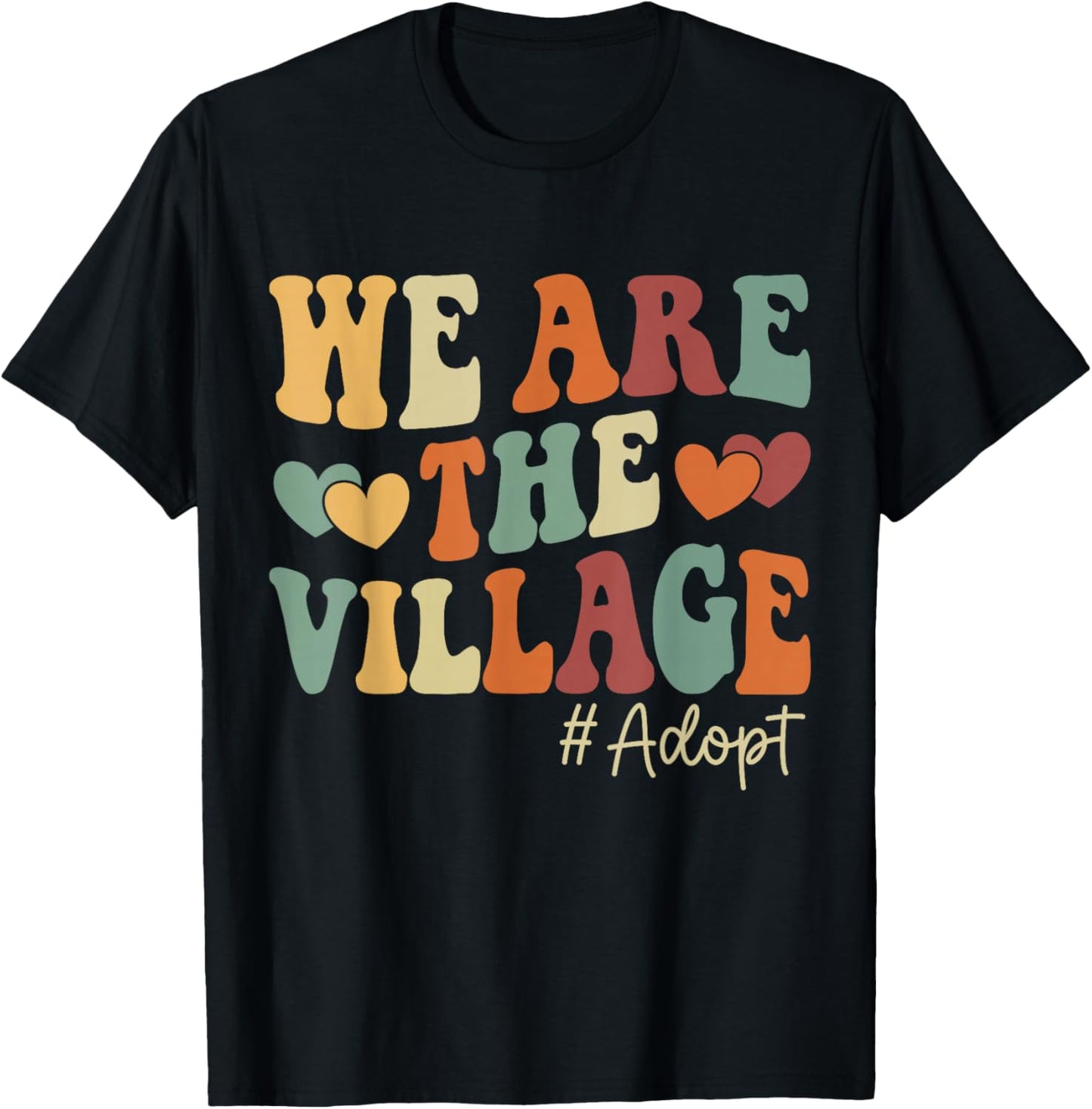 We are The Village, Adopt - Adoption Day 2025 T-Shirt - T-Shirt | Black
