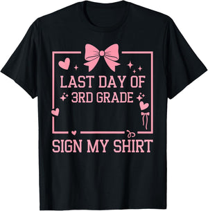 School Autograph Girls It's My Last Day of 3rd Grade Sign My T-Shirt - T-Shirt | Black