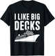 Cruise Ship Vacation I Like Big Decks Funny Cruise T-Shirt - T-Shirt | Black