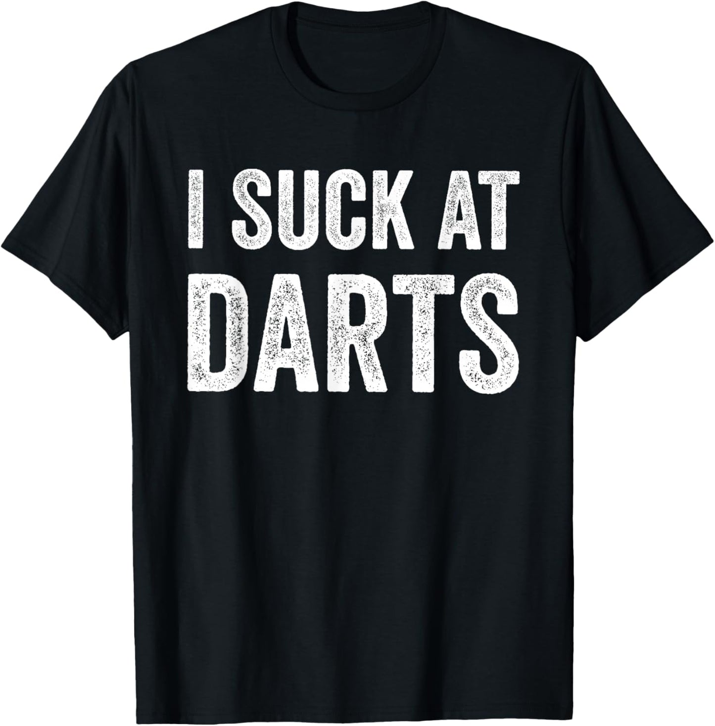 I Suck at Darts Funny Dartboard Amateur Sports T-Shirt - T-Shirt | Black