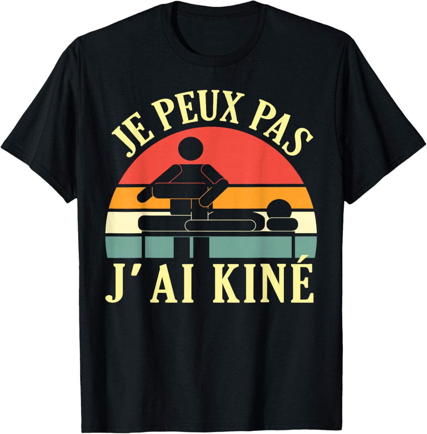 Je Peux Pas J'Ai Kiné Massage Physiotherapist Humour T-Shirt - T-Shirt | Black