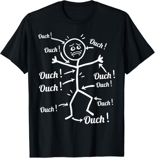 Ouch Ouch Ouch Funny Full Body Pain Humor Comedy Stickman T-Shirt - T-Shirt | Black