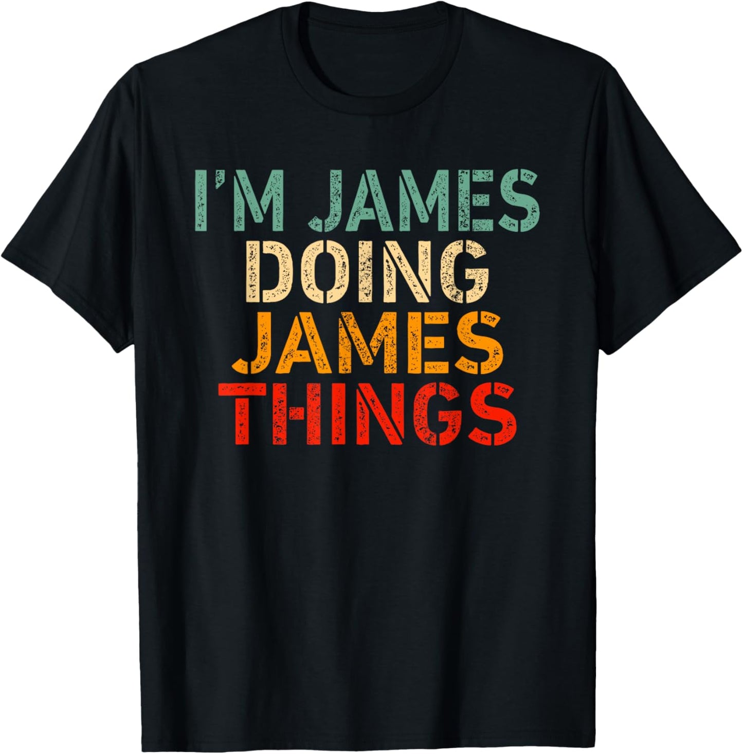 I'm JAMES Doing JAMES Things Funny Saying Birthday Christmas T-Shirt - T-Shirt | Black