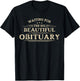 Waiting for The Big Beautiful Obituary Funny Adult Humor T-Shirt - T-Shirt | Black