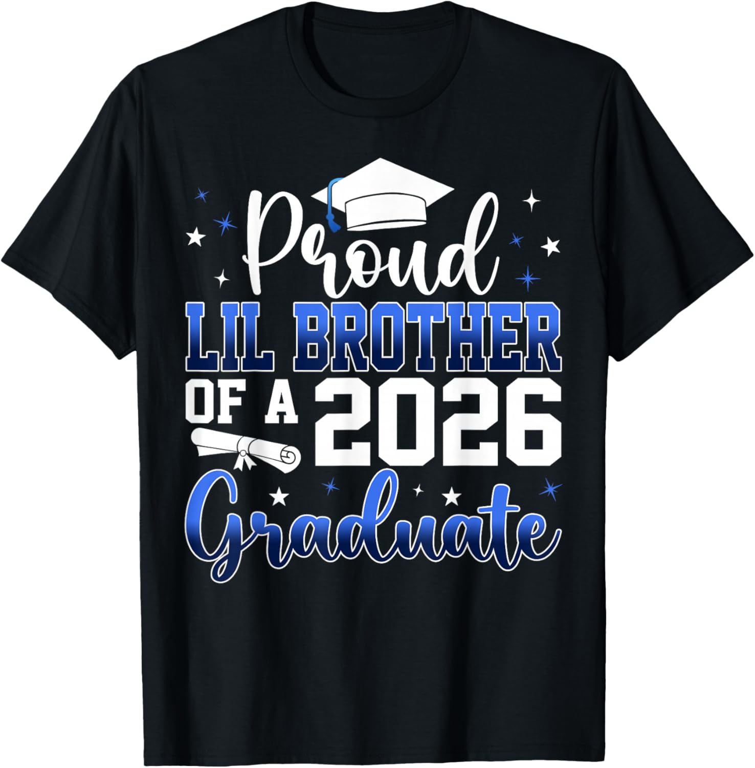 Proud Lil Brother of a Class of 2026 Graduate Senior T-Shirt - T-Shirt | Black