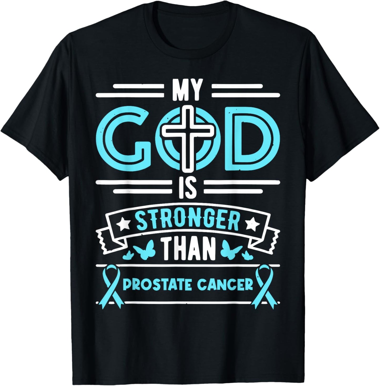 Faith My God Is Stronger Than Prostate Cancer - Ribbon T-Shirt - T-Shirt | Black