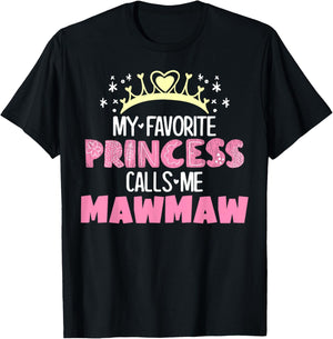 My Favorite Princess Calls Me Mawmaw Funny Cute Grandma T-Shirt - T-Shirt | Black