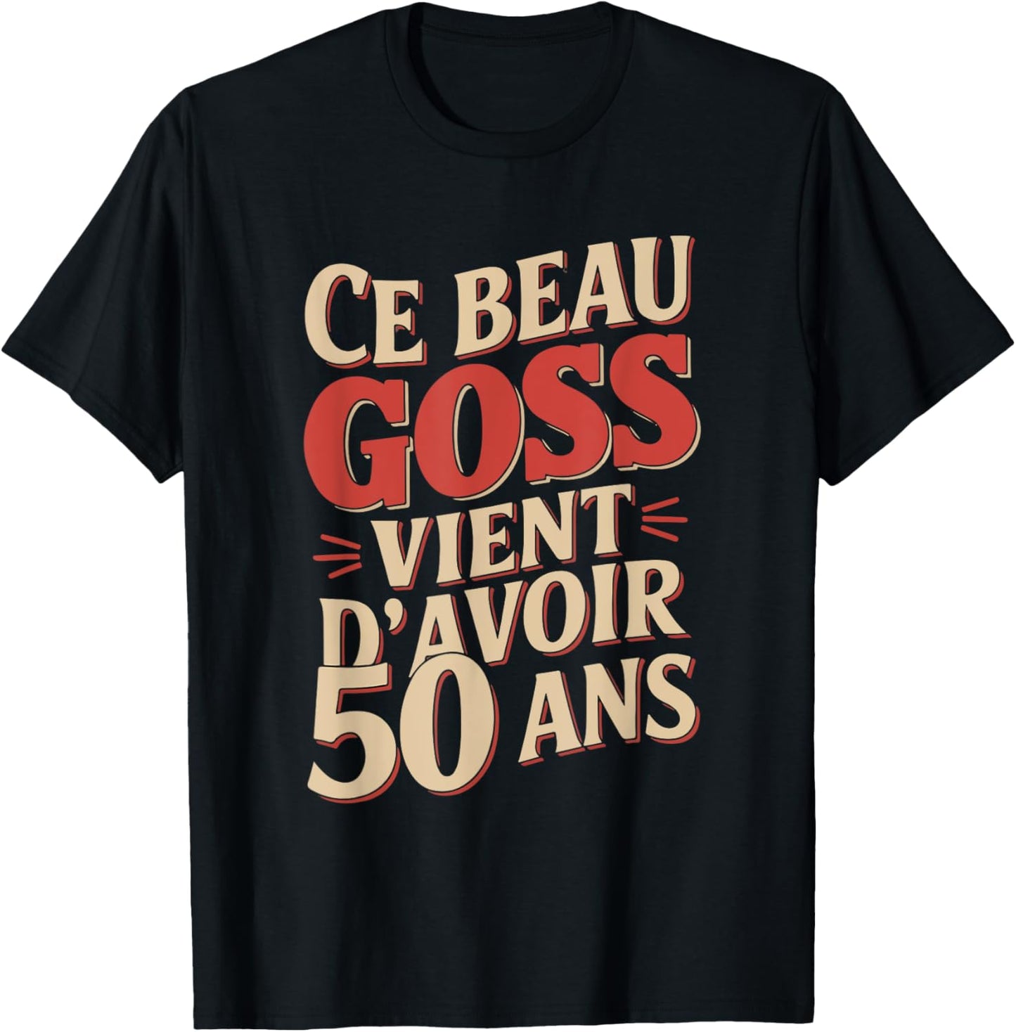 Beau Goss 50 Years Men's Funny Birthday Gift , Black, S T-Shirt - T-Shirt | Black