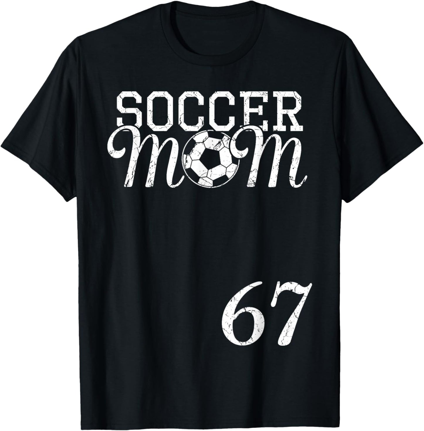 Soccer Mom Jersey Number 67 Favorite Player #67 Team T-Shirt - T-Shirt | Black