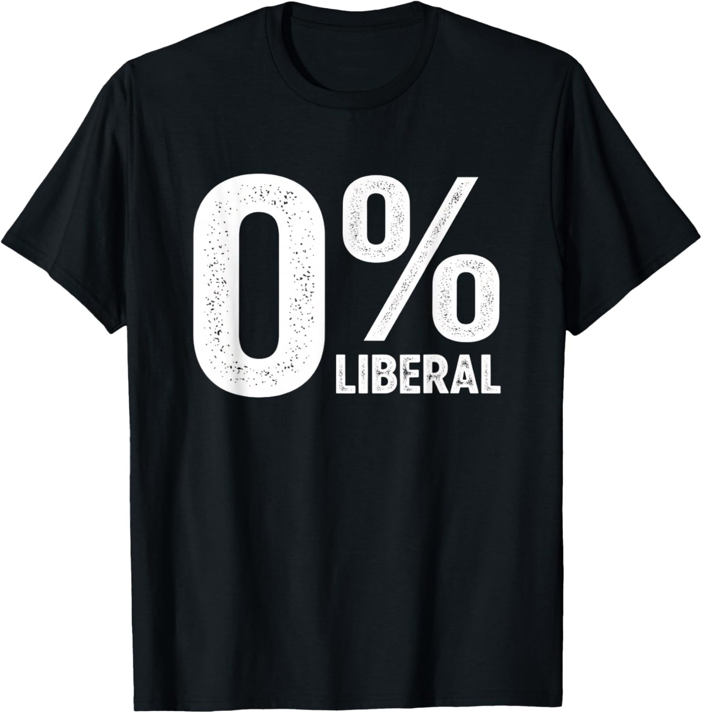 0% Liberal Political Ment Conservative Men Patriotic T-Shirt - T-Shirt | Black