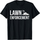 Lawn Enforcement Funny Gardener Gift Dad Farthers Day T-Shirt - T-Shirt | Black