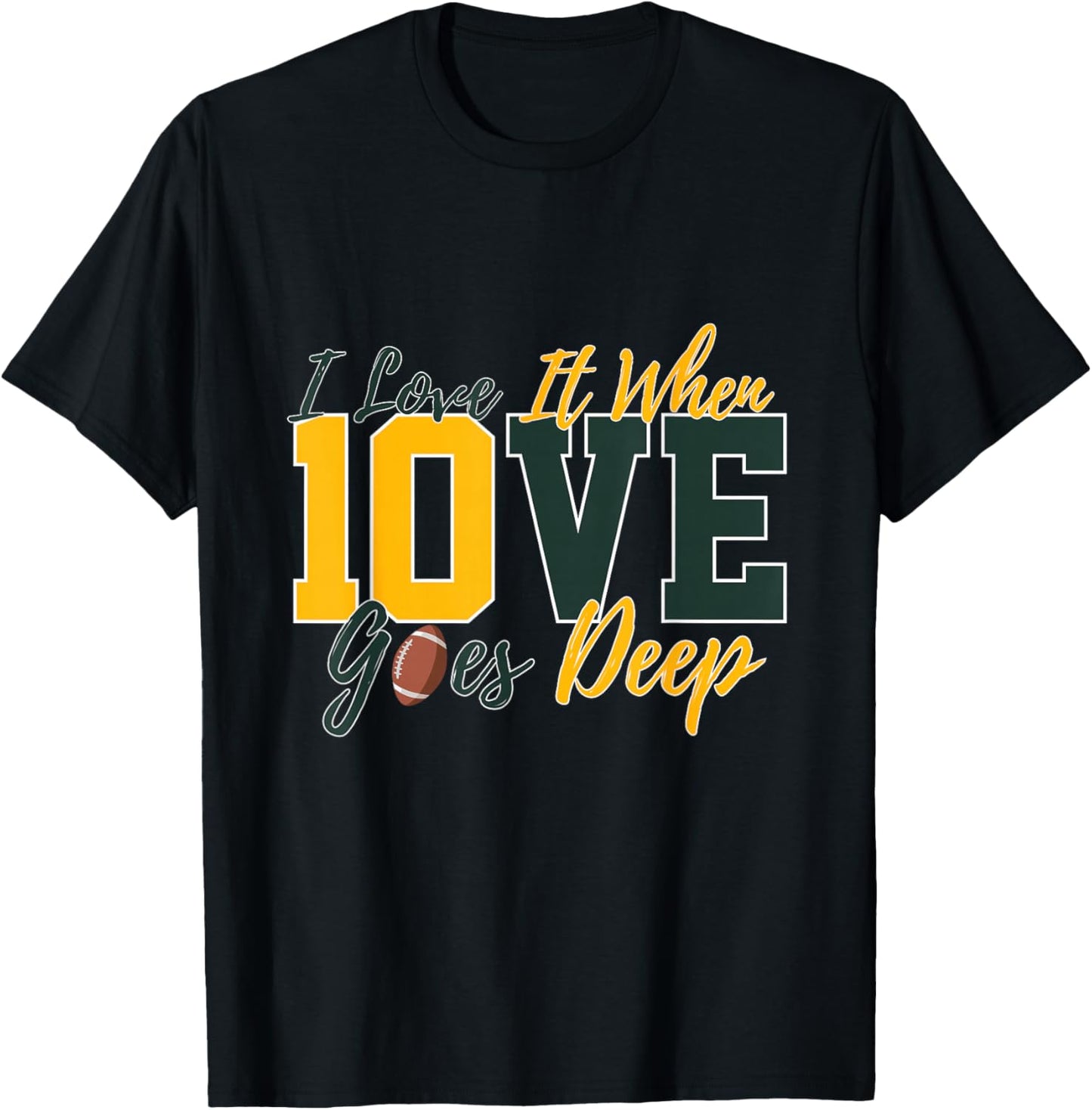 I Love It When Love Goes Deep Jordan Quarterback Football T-Shirt - T-Shirt | Black