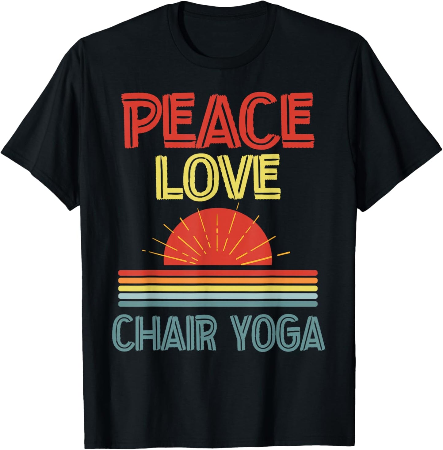 piece love Chair Yoga funny T-Shirt - T-Shirt | Black