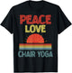 piece love Chair Yoga funny T-Shirt - T-Shirt | Black