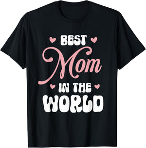 Best Mom in The World Women Funny Best Mom Mothers Day T-Shirt - T-Shirt | Black