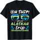 Oh Ship It's an Alaskan Trip - Alaska Cruise T-Shirt - T-Shirt | Black