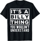 Its a Billy Thing You Wouldn't Understand Funny Name Quote T-Shirt - T-Shirt | Black