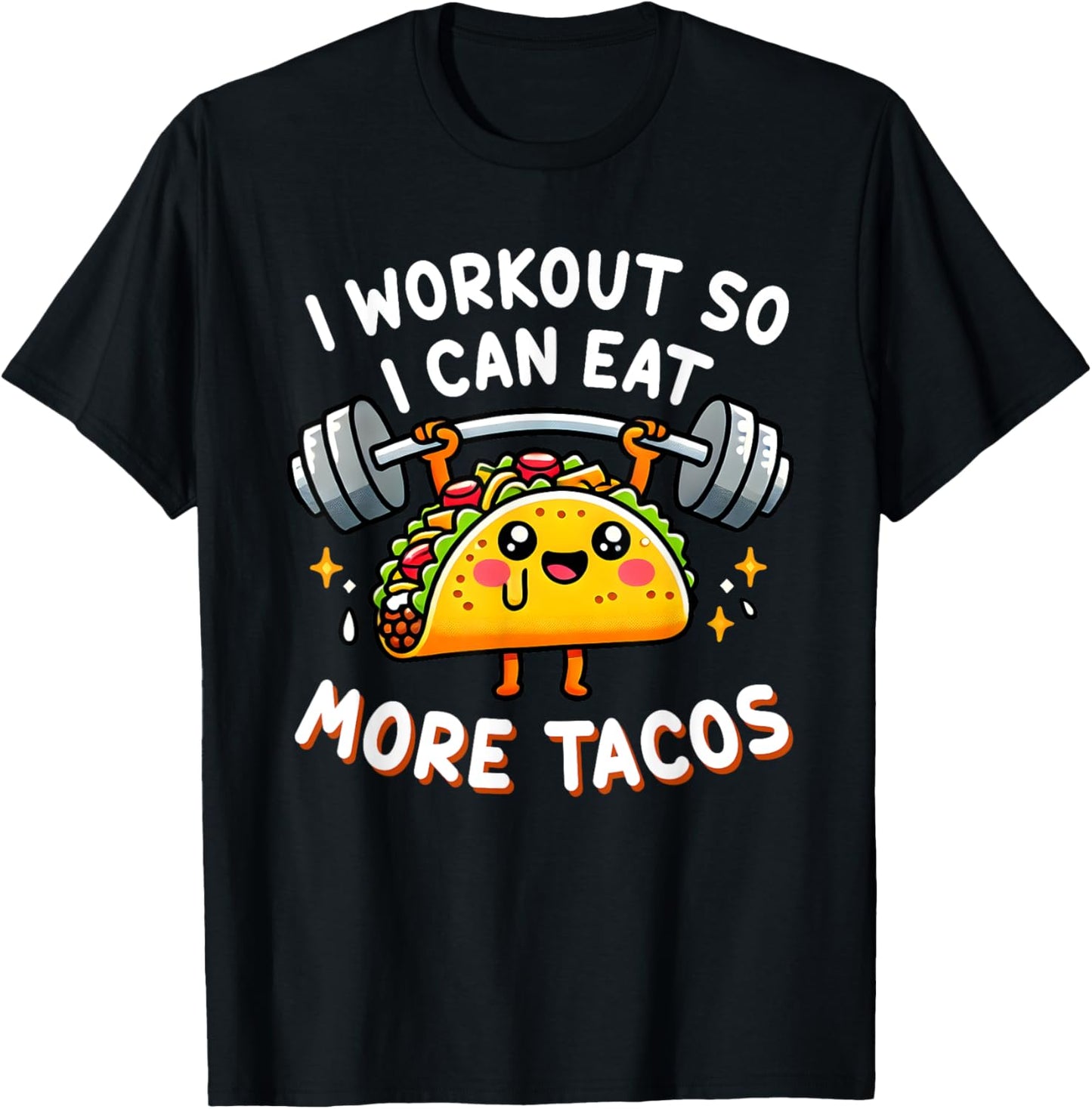 I Workout So I Can Eat More Tacos Funny Cute Taco Gym Gift T-Shirt - T-Shirt | Black