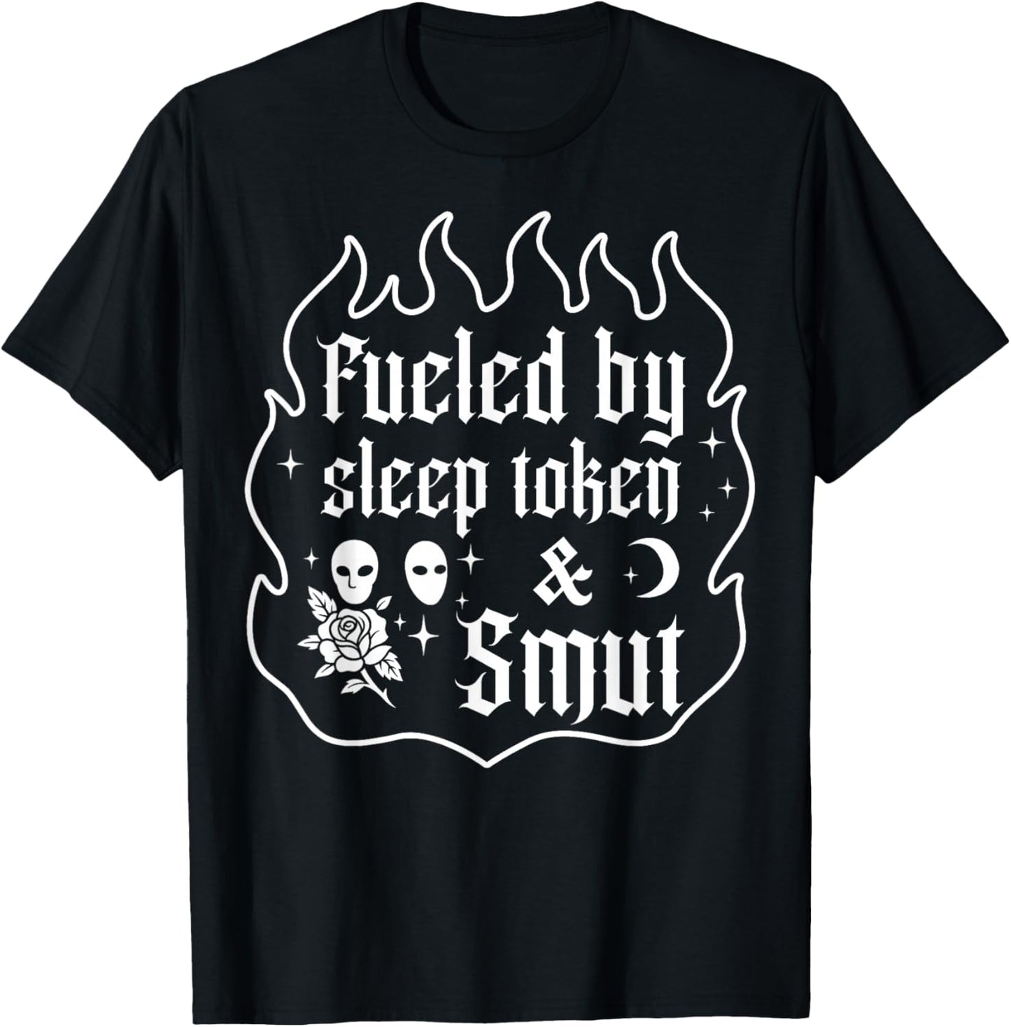 Fueled by Sleep Token and Smut Funny T-Shirt - T-Shirt | Black