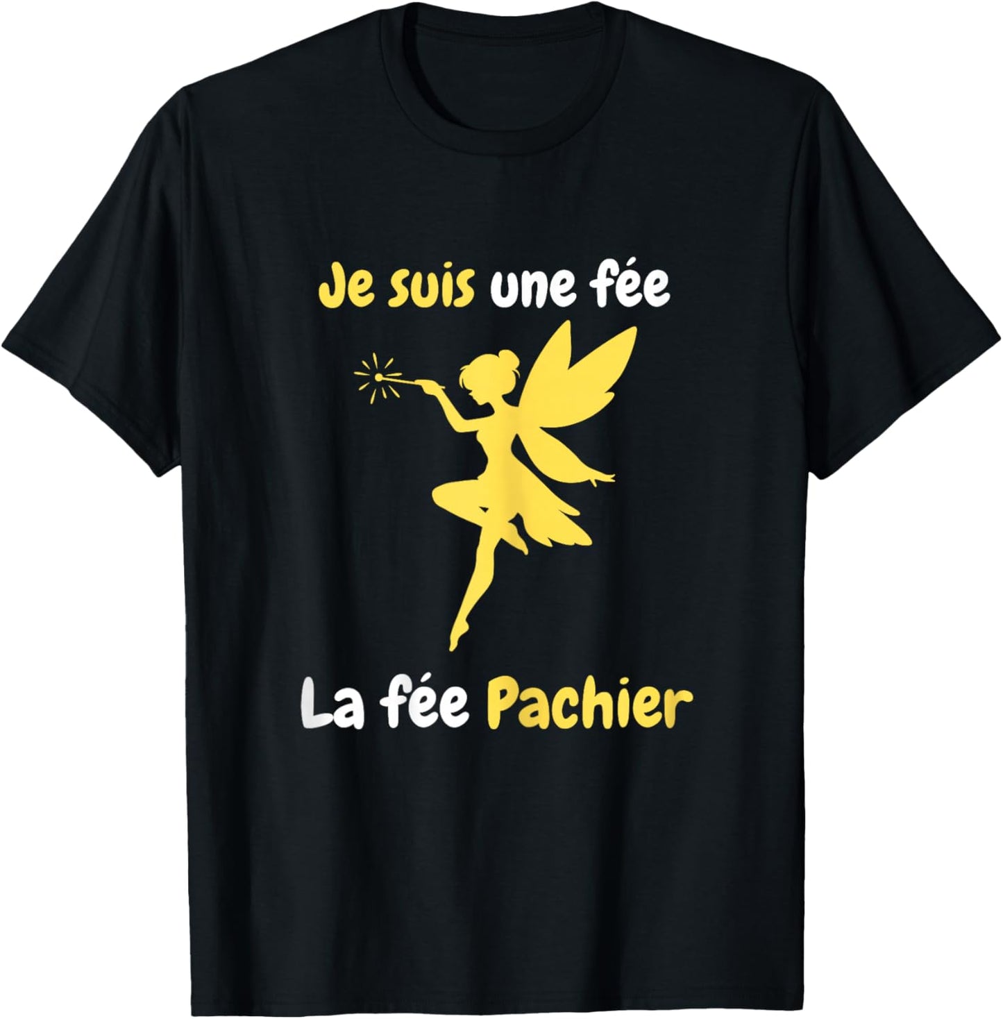 Je suis Une fée pachier – Fairy Humour and Word Game T-Shirt - T-Shirt | Black