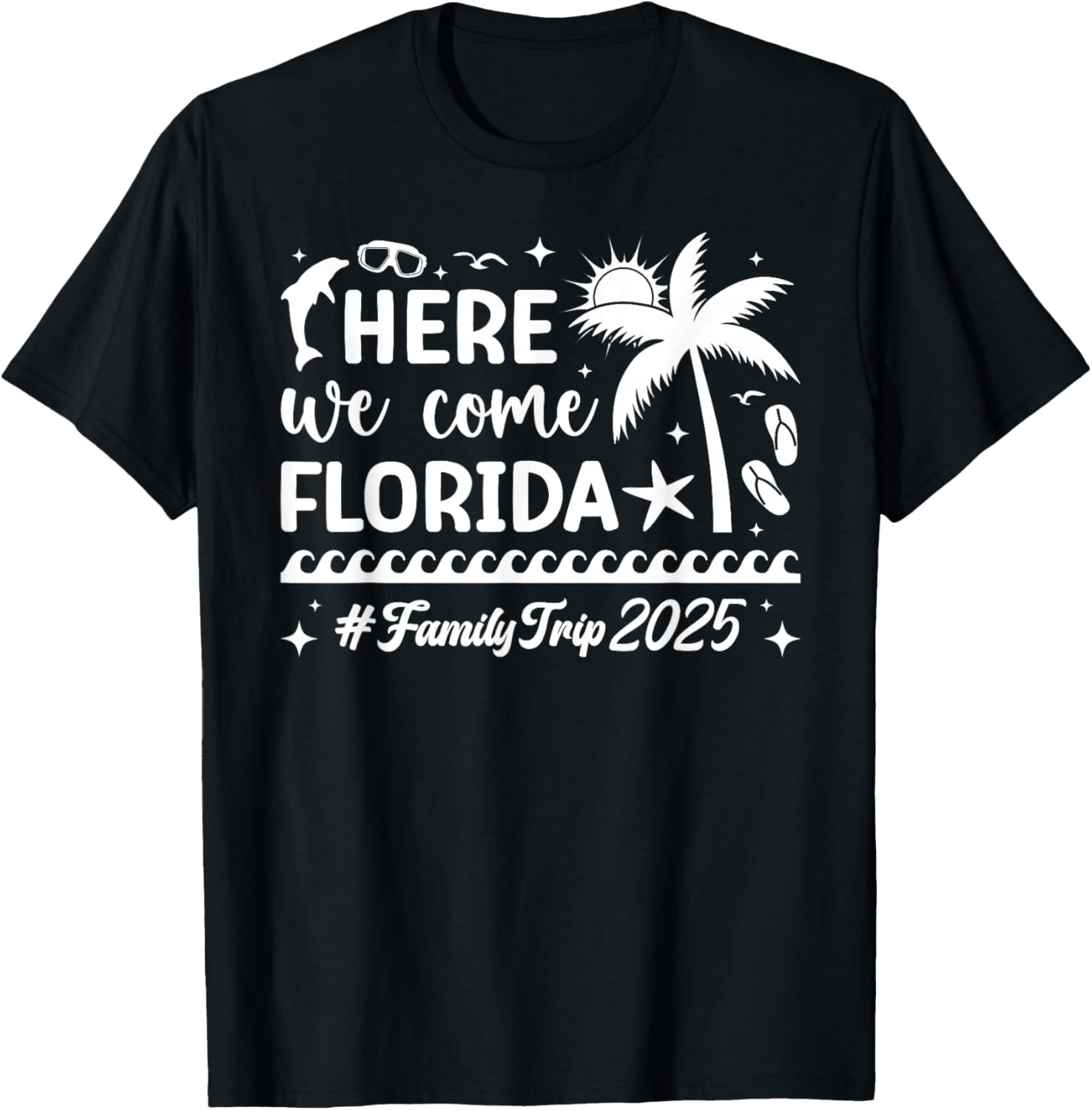 Here We Come Florida Family Trip 2025 Florida Vacation T-Shirt - T-Shirt | Black
