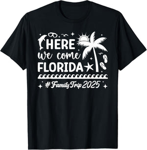 Here We Come Florida Family Trip 2025 Florida Vacation T-Shirt - T-Shirt | Black