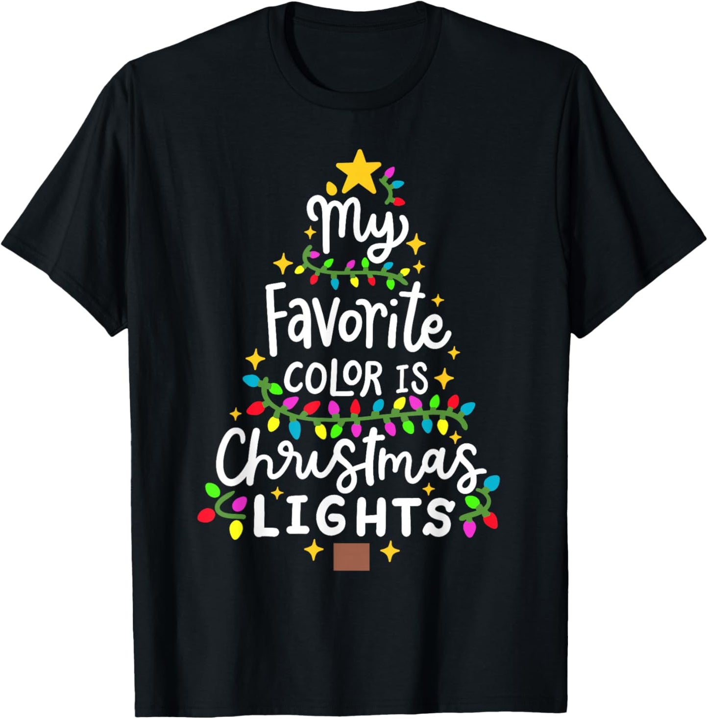 My Favorite Color Is Christmas Lights Funny Xmas Men Women T-Shirt - T-Shirt | Black