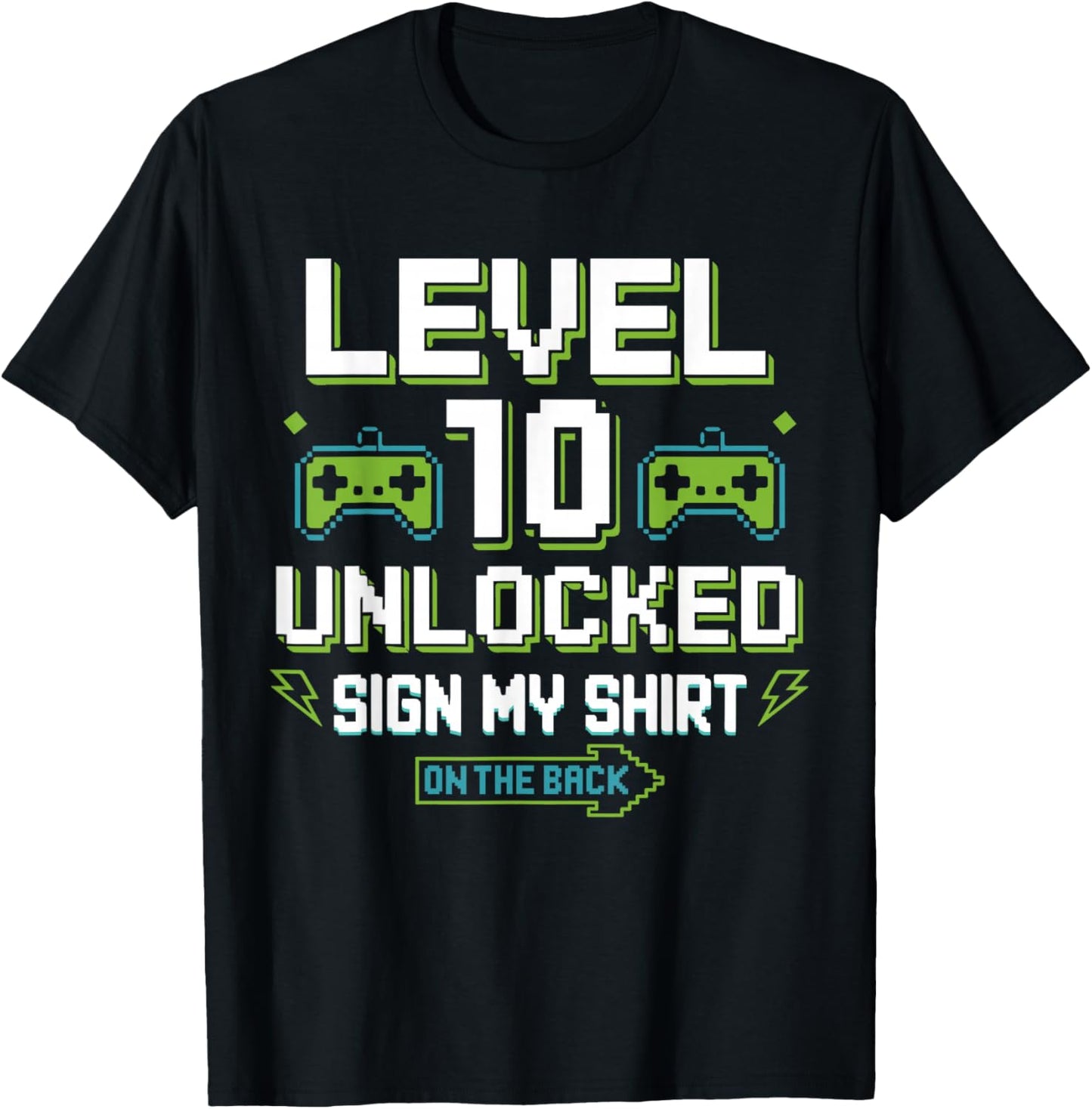 Level 10 Unlocked Sign My Shirt 10th Birthday Gamer Boy Kids T-Shirt - T-Shirt | Black