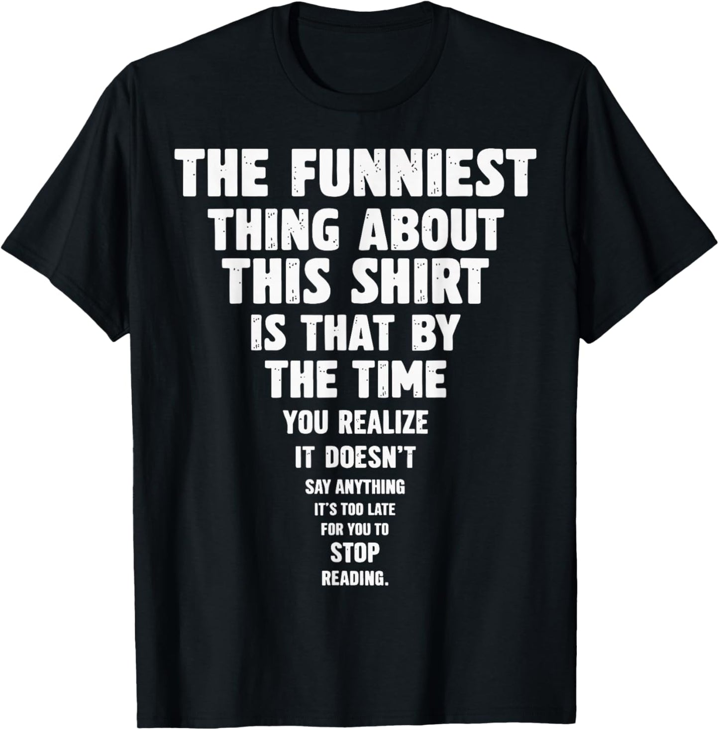The Funniest Thing About This T-Shirt - T-Shirt | Black